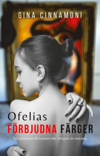 Ofelias Förbjudna Färger – Signerad Roman av Gina Cinnamoni